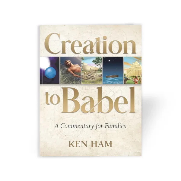 Creation to Babel by Ken Ham book cover