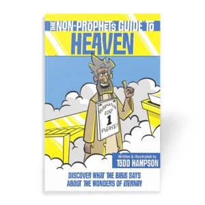 The Non-Prophet’s guide to Heaven by Todd Hampson book cover