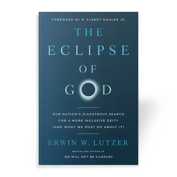 The Eclipse of God by Erwin Lutzer book cover