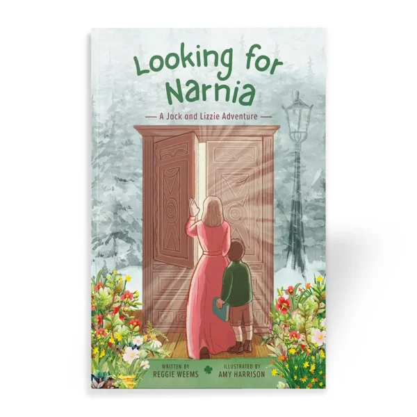 Looking for Narnia A Jack and Lizzie Adventure by Reggie Weems